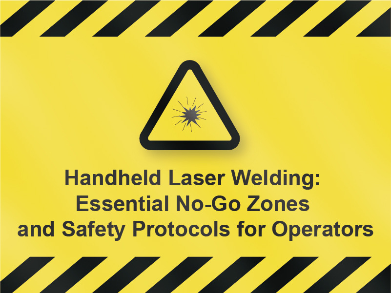 Håndholdt lasersveisemaskin: Essential no-go soner og sikkerhetsprotokoller for operatører